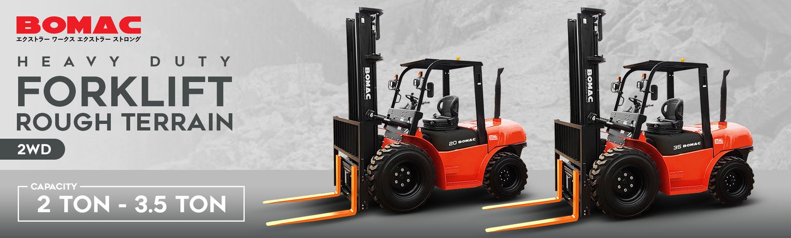 Bomac Heavy Duty Rough Terrain Forklift 2 Tons – 3.5 Tons 2WD